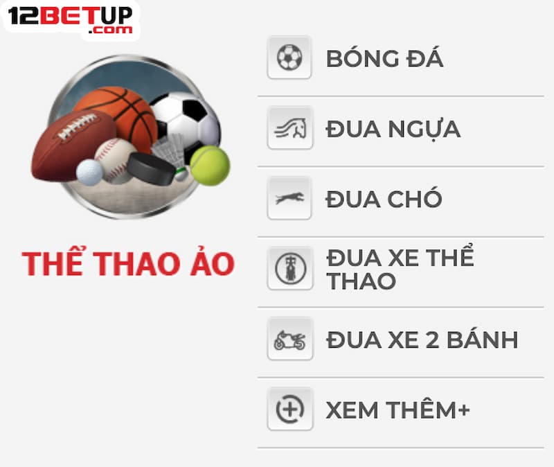 Thể thao ảo 12Bet gồm nhiều trò chơi độc đáo