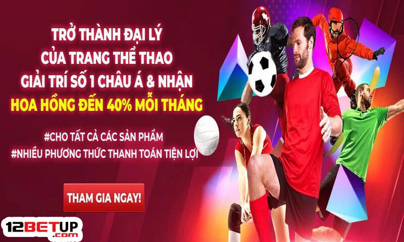 Ưu đãi khi trở thành đại lý 12Bet