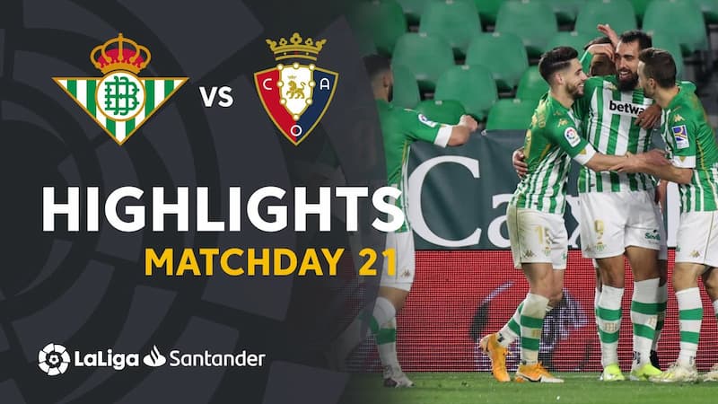 Soi kèo Real Betis vs Osasuna 3h ngày 19/1/2023, cúp Quốc gia Tây Ban Nha